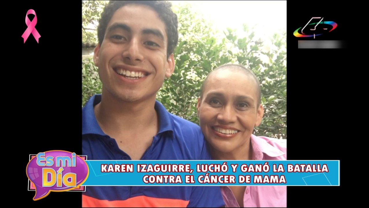 #EsMIDía: Karen Izaguirre, luchó y ganó la batalla contra el cáncer de mama