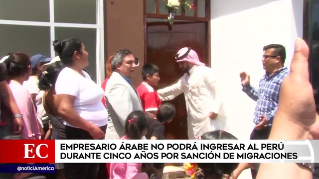 Empresario árabe está impedido de ingresar a Perú por 5 años tras sanción de Migraciones | Edición Central (HOY)
