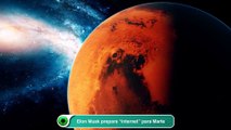 Elon Musk prepara “internet” para Marte