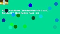 About For Books  She Believed She Could, So She Did  Best Sellers Rank : #4