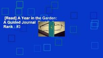 [Read] A Year in the Garden: A Guided Journal  Best Sellers Rank : #3