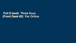 Full E-book  Three Keys (Front Desk #2)  For Online