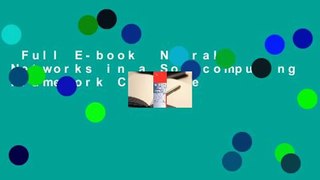 Full E-book  Neural Networks in a Softcomputing Framework Complete