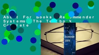 About For Books  Recommender Systems: The Textbook Complete
