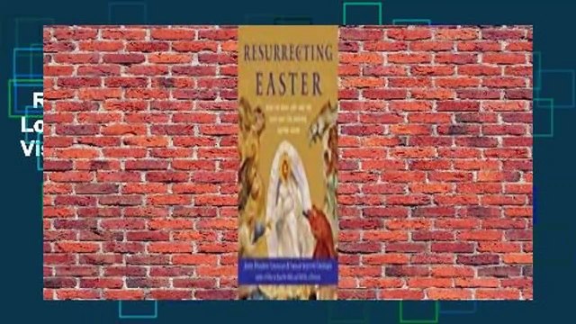 Resurrecting Easter: How the West Lost and the East Kept the Original Easter Vision  Best