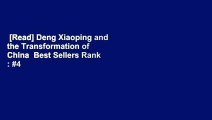 [Read] Deng Xiaoping and the Transformation of China  Best Sellers Rank : #4