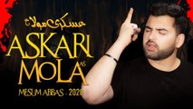 Askari Mola - Mesum Abbas - 2020 - Noha Imam Hasan Askari