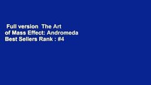 Full version  The Art of Mass Effect: Andromeda  Best Sellers Rank : #4