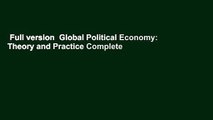 Full version  Global Political Economy: Theory and Practice Complete