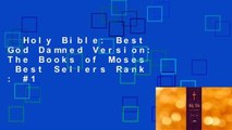 Holy Bible: Best God Damned Version: The Books of Moses  Best Sellers Rank : #1