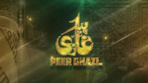 Peer Ghazi | Jiye Ghazi as Maula | Nadeem Sarwar Nohay 2020 | Karbala e Mualla