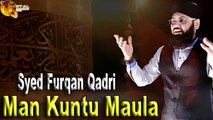 Man Kuntu Maula |  Syed Furqan Qadri | Naat | HD Video