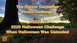 WEEK 44: When Halloween Was Canceled - The 2020 Trevor Carpenter Photo Challenge