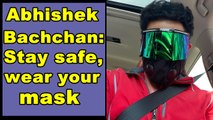 Abhishek Bachchan: Stay safe, wear your mask