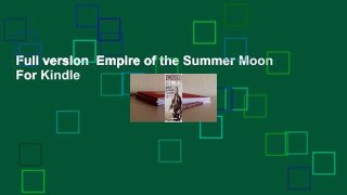 Full version  Empire of the Summer Moon  For Kindle