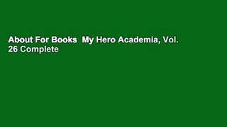 About For Books  My Hero Academia, Vol. 26 Complete