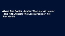 About For Books  Avatar: The Last Airbender - The Rift (Avatar: The Last Airbender, #3)  For Kindle