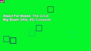 About For Books  The Great Big Boom (Hilo, #3) Complete