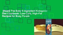 [Read] The Easy 5-Ingredient Ketogenic Diet Cookbook: Low-Carb, High-Fat Recipes for Busy People