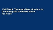 Full E-book  The Amory Wars: Good Apollo, I'm Burning Star IV Ultimate Edition  For Kindle