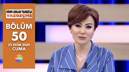 Didem Arslan Yılmaz'la Vazgeçme 50. Bölüm | 23 Ekim 2020