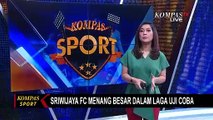 Sriwijaya FC Menang 6-1 dalam Laga Uji Coba!