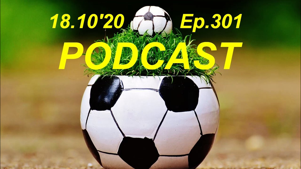 Goleada u Londonu, 18.10.20 I Ep. 301