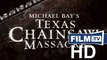 Michael Bays Texas Chainsaw Massacre Trailer