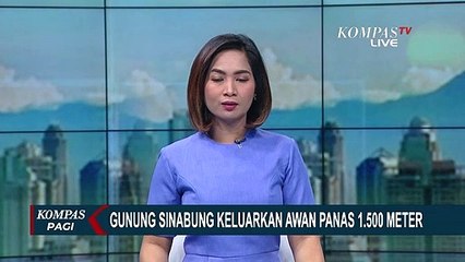 Gunung Api Sinabung Kembali Mengeluarkan Awan Panas, Status Siaga Level 3