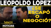 Leopoldo López ¿se escapó o negoció? |  NOTICIAS VENEZUELA HOY octubre 26 2020