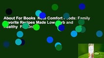 About For Books  Keto Comfort Foods: Family Favorite Recipes Made Low-Carb and Healthy  For Online