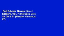 Full E-book  Naruto (3-in-1 Edition), Vol. 7: Includes Vols. 19, 20 & 21 (Naruto: Omnibus, #7)