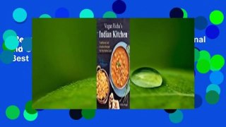 [Read] Vegan Richa's Indian Kitchen: Traditional and Creative Recipes for the Home Cook  Best