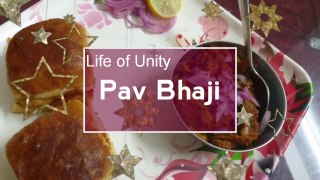 Easy Pav Bhaji Recipe __ Pav Bhaji __ Life of Unity