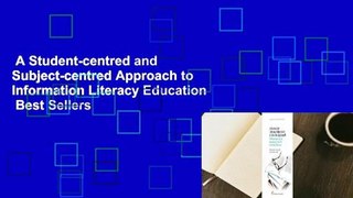 A Student-centred and Subject-centred Approach to Information Literacy Education  Best Sellers