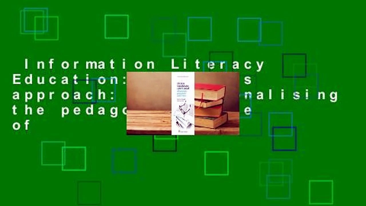 Information Literacy Education: A process approach: Professionalising the pedagogical role of