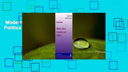 Modern Adult Education and Politics  For Kindle