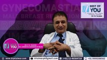 Gynaecomastia (Male Breast Reduction) Healing Time, Recovery Time After Gynecomastia - Famous cosmetic surgeon Dr PK Talwar