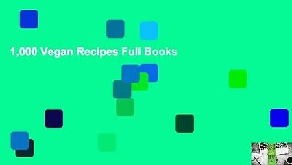 1,000 Vegan Recipes Full Books