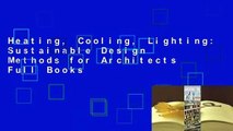 Heating, Cooling, Lighting: Sustainable Design Methods for Architects Full Books