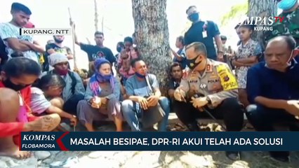 Terkait Masalah Besipae, Komisi III DPR RI Sebut Telah Ada Solusi