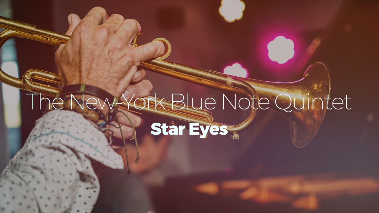 The New-York Blue Note Quintet "Star Eyes"