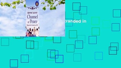 [Read] Channel of Peace: Stranded in Gander on 9/11  For Kindle
