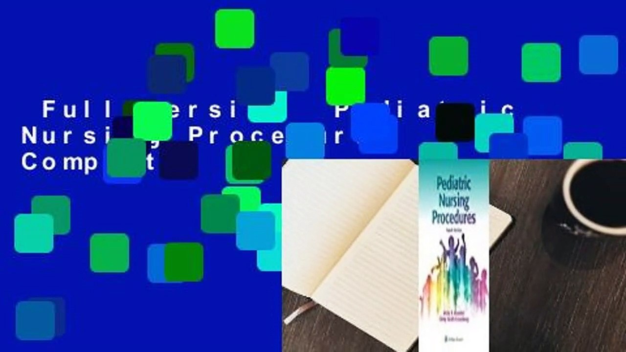 Full version  Pediatric Nursing Procedures Complete