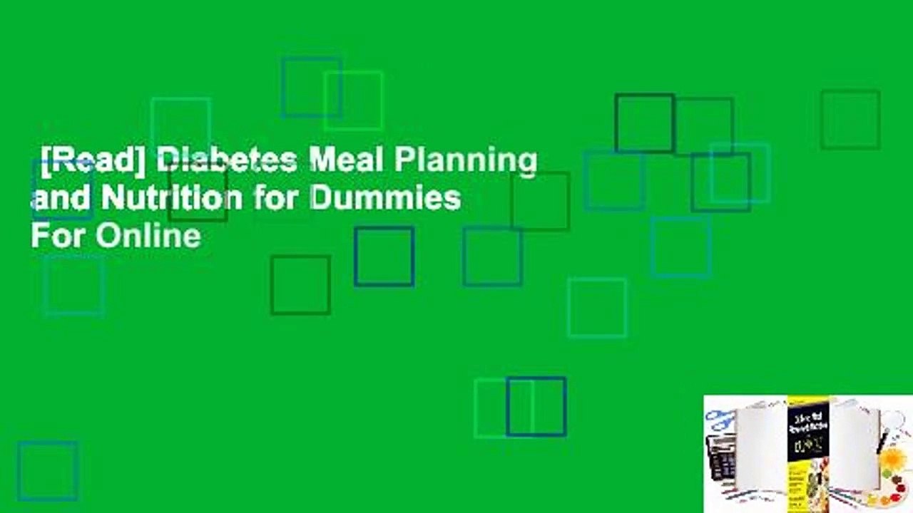 [Read] Diabetes Meal Planning and Nutrition for Dummies  For Online