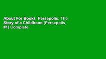 About For Books  Persepolis: The Story of a Childhood (Persepolis, #1) Complete