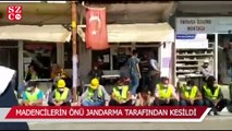 Ankara’ya yürümek isteyen madencilerin önü Jandarma tarafından kesildi
