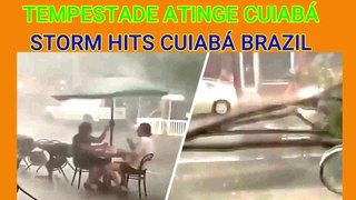 TEMPESTADE ATINGE CUIABÁ BRASIL STORM HITS CUIABA BRAZIL SEVERE WIND AND RAIN
