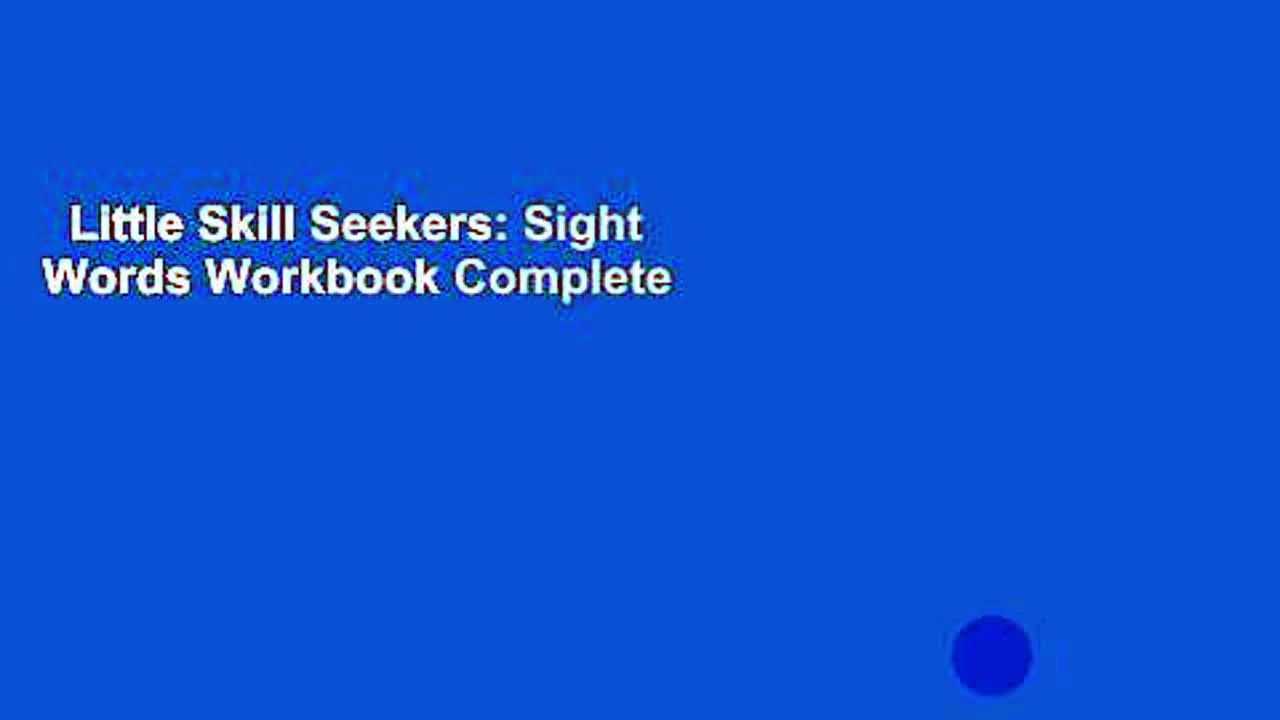 Little Skill Seekers: Sight Words Workbook Complete