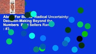 About For Books  Radical Uncertainty: Decision-Making Beyond the Numbers  Best Sellers Rank : #3
